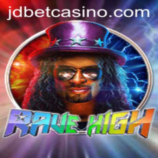 RaveHigh: The Ultimate Gaming Experience Intertwined with Jdbet